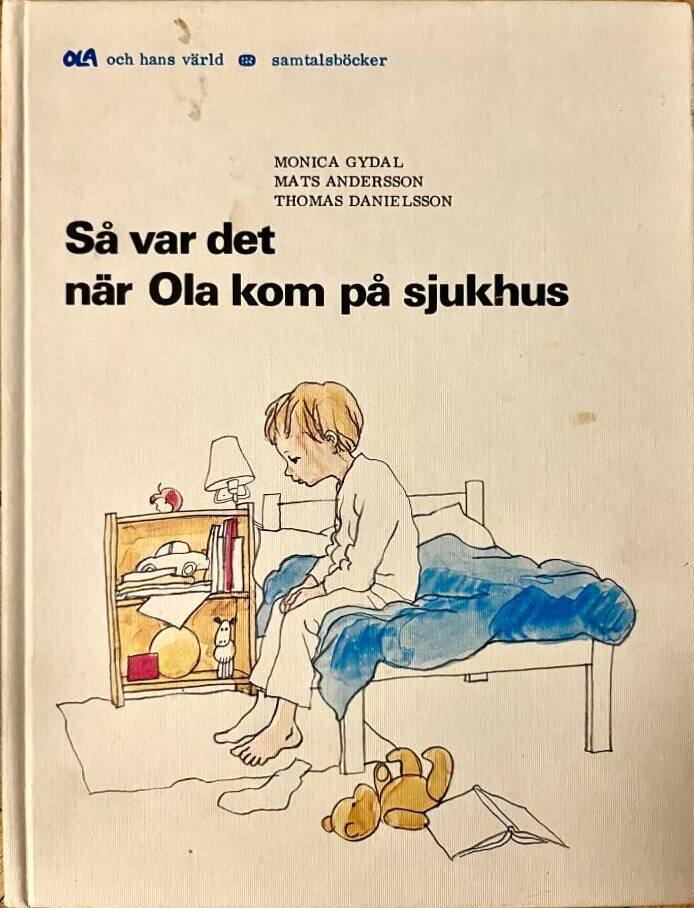 S&aring; var det n&auml;r Ola kom p&aring; sjukhus