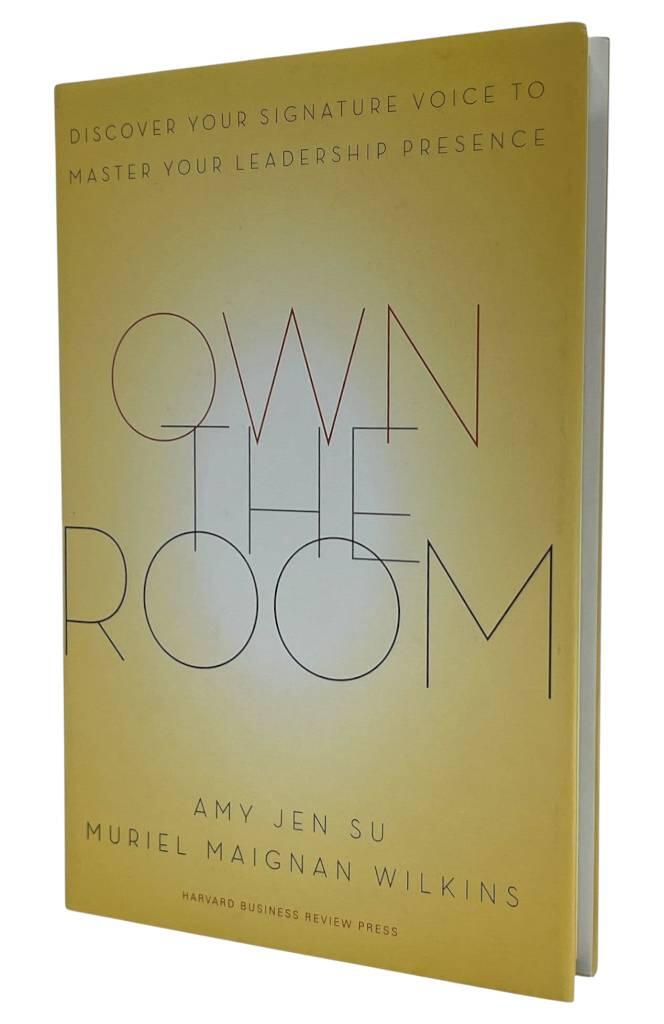 Own the room - discover your signature voice to master your leadership pres