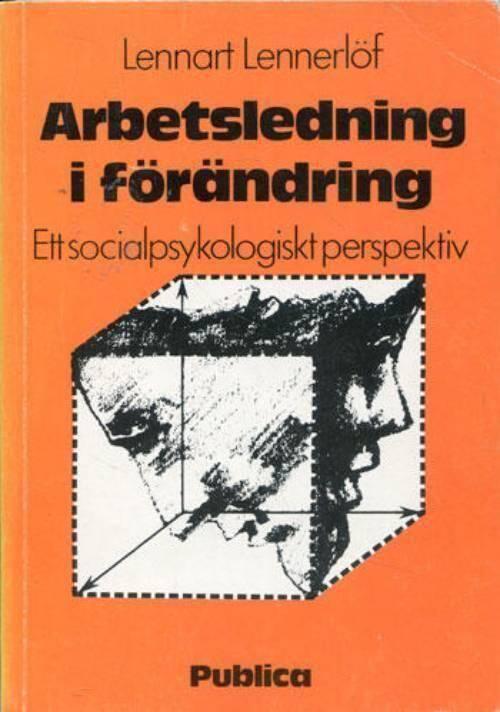 Arbetsledning i förändring : ett socialpsykologiskt perspektiv