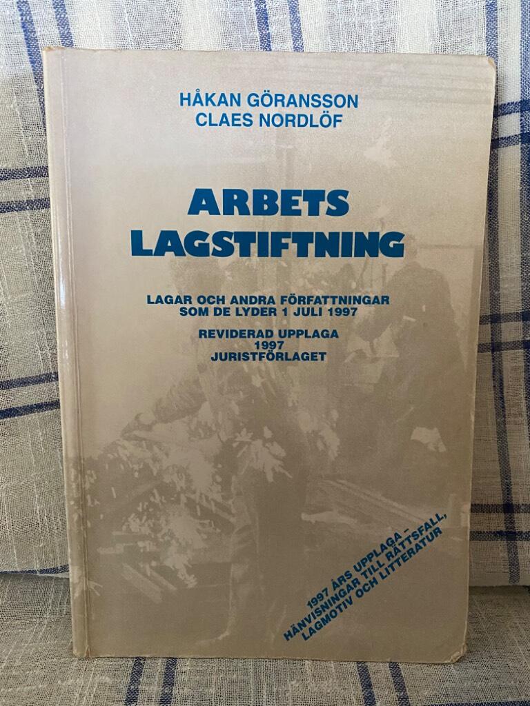 Arbetslagstiftning : lagar och andra författningar som de lyder 1 juli 1997