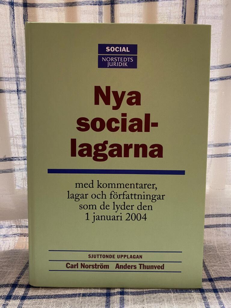 Nya sociallagarna : Med kommentarer, lagar och författningar som de lyder den 1 januari 2004