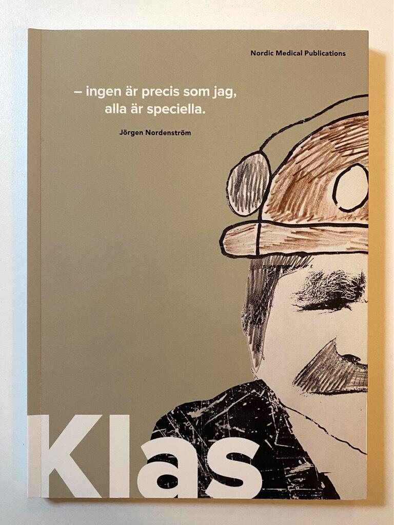 Klas - ingen &auml;r precis som jag, alla &auml;r speciella