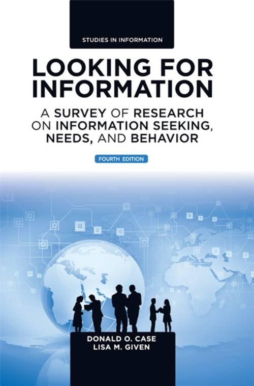 Looking for information : a survey of research on information seeking, needs, and behavior