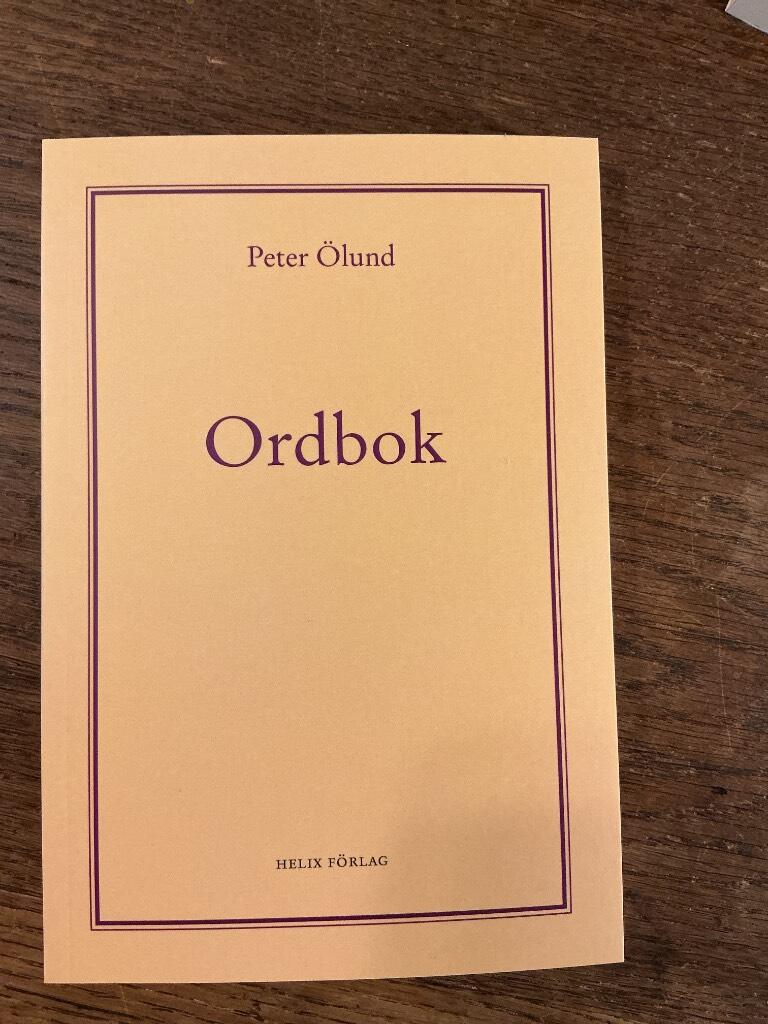 Ordbok - baserad p&aring; ett urval av Claes-G&ouml;ran K&auml;llbergs kvarl&auml;mnade anteckningar