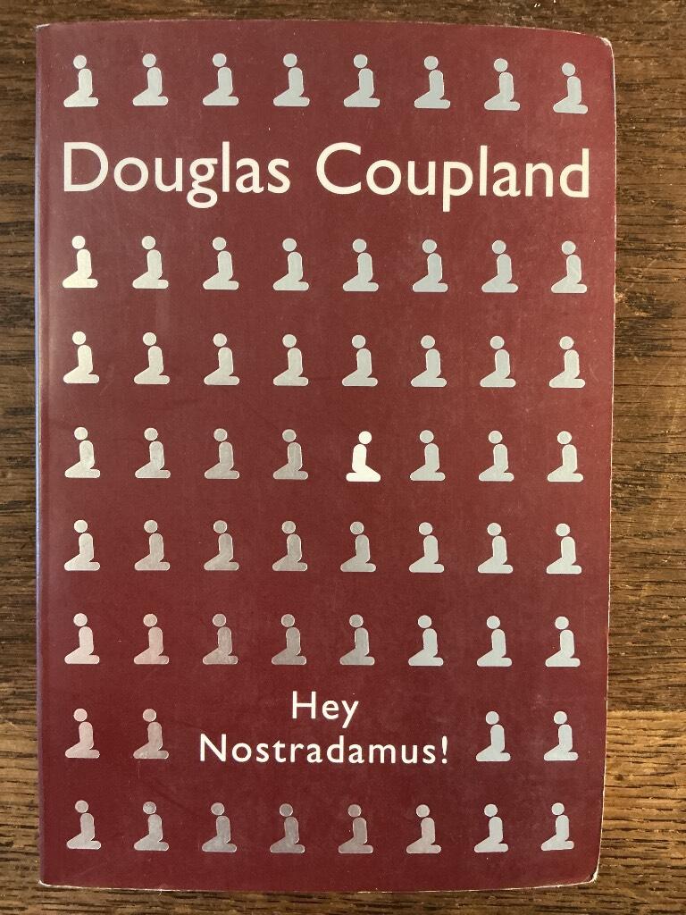 Hey Nostradamus! - [a novel]