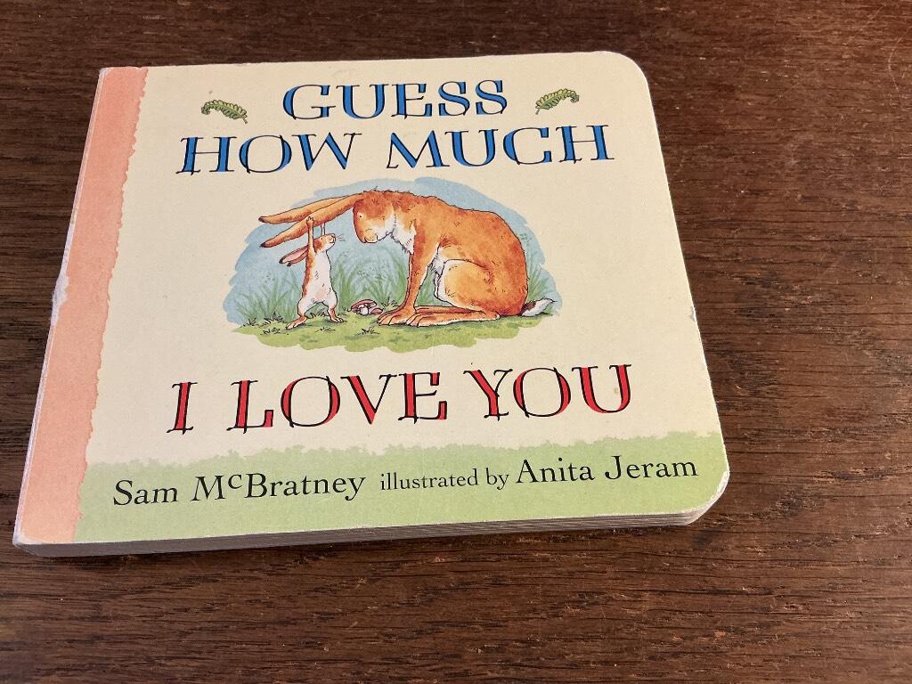 Guess how much I love you
