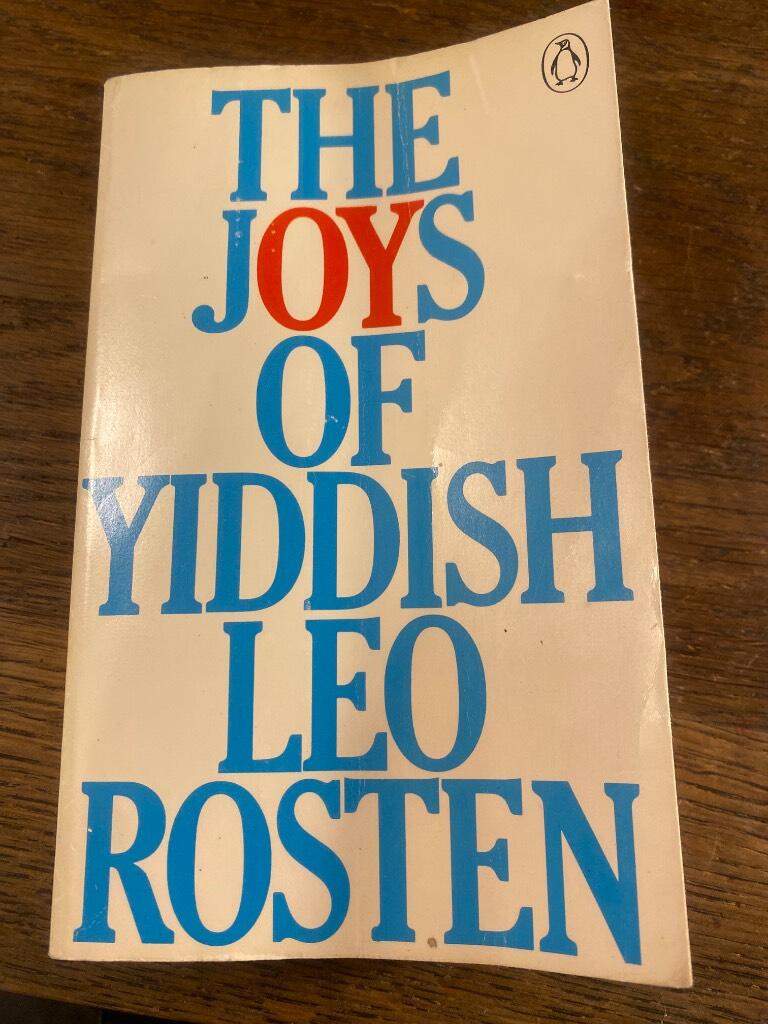 The joys of Yiddish - a relaxed lexicon of Yiddish, Hebrew and Yinglish words often encountered in English...