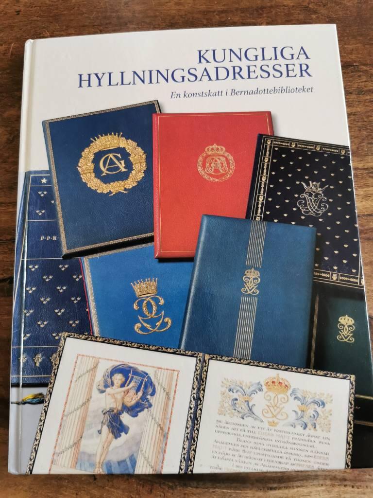 Kungliga hyllningsadresser : en konstskatt i Bernadottebiblioteket