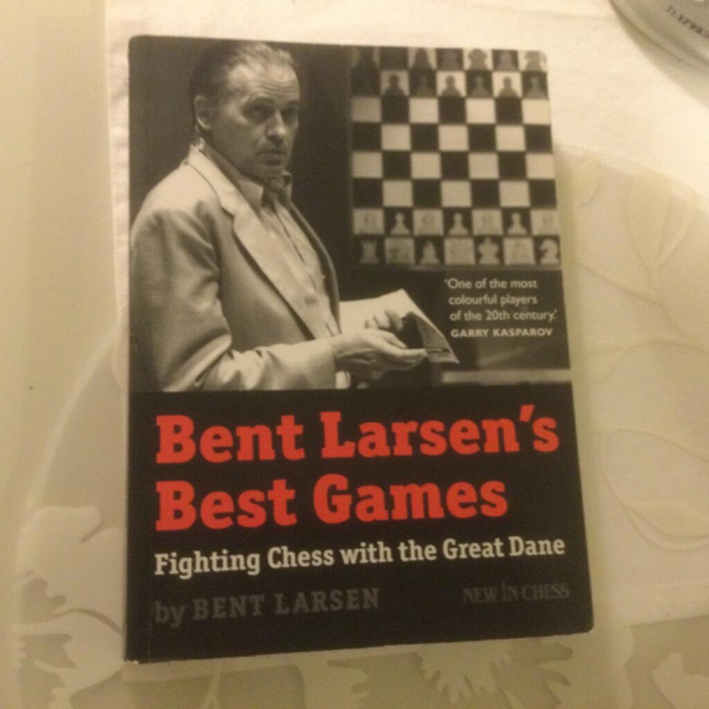 Bent Larsen's best games - fighting chess with the great Dane