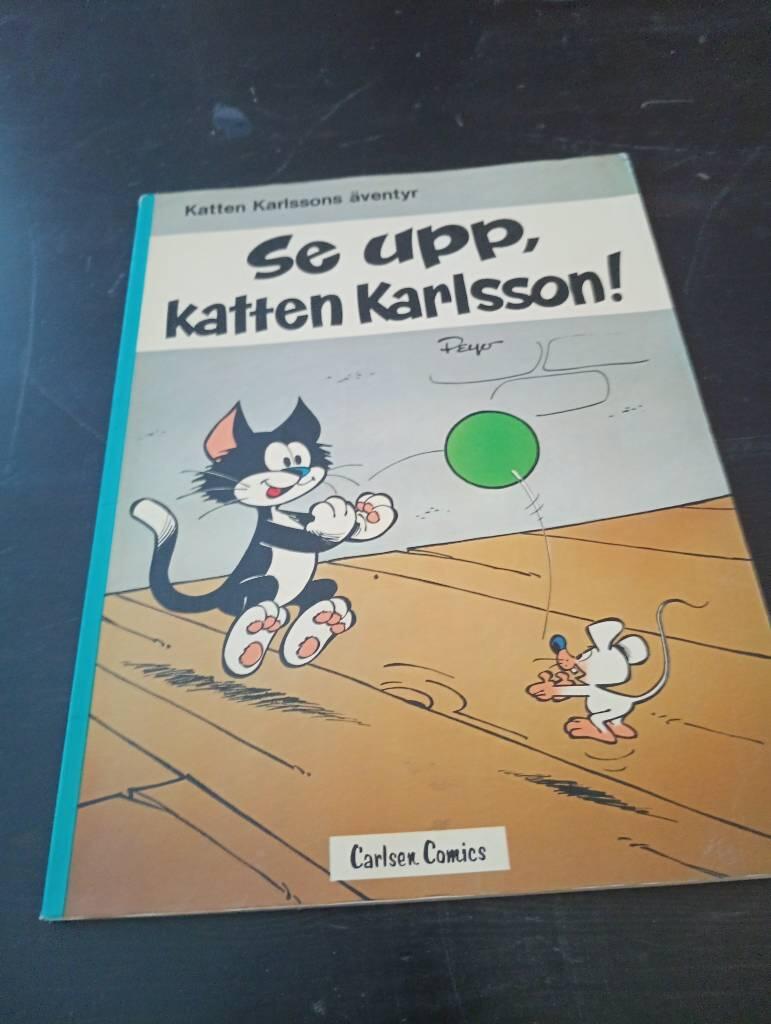 Se upp, katten Karlsson!