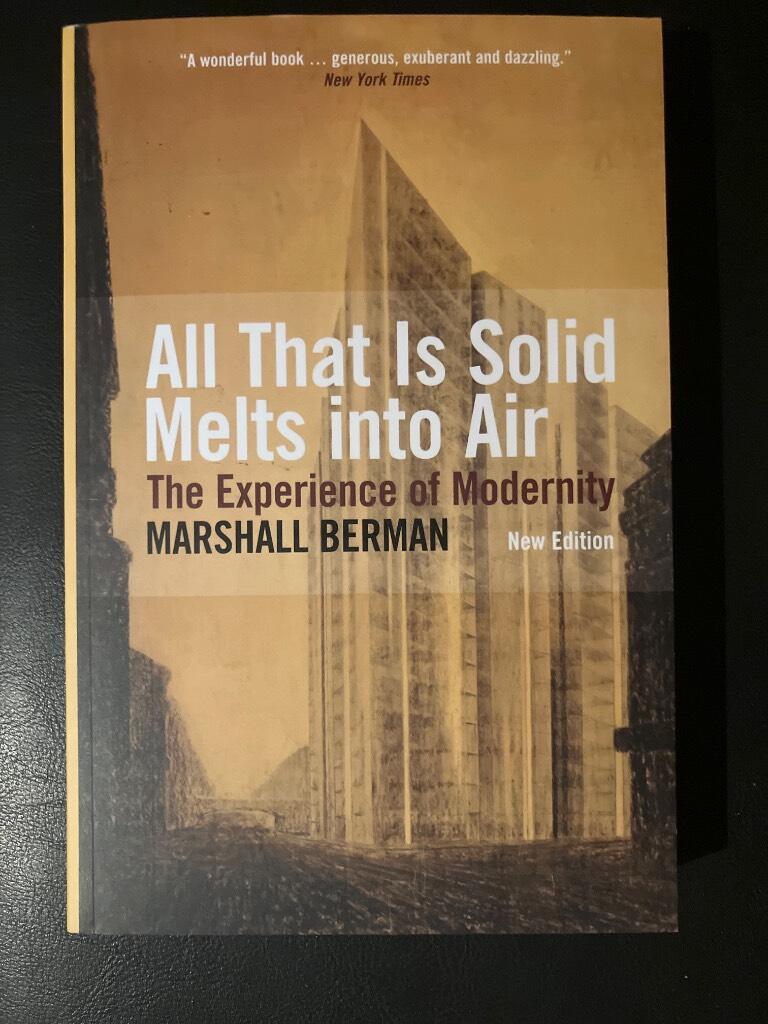 All that is solid melts into air - the experience of modernity