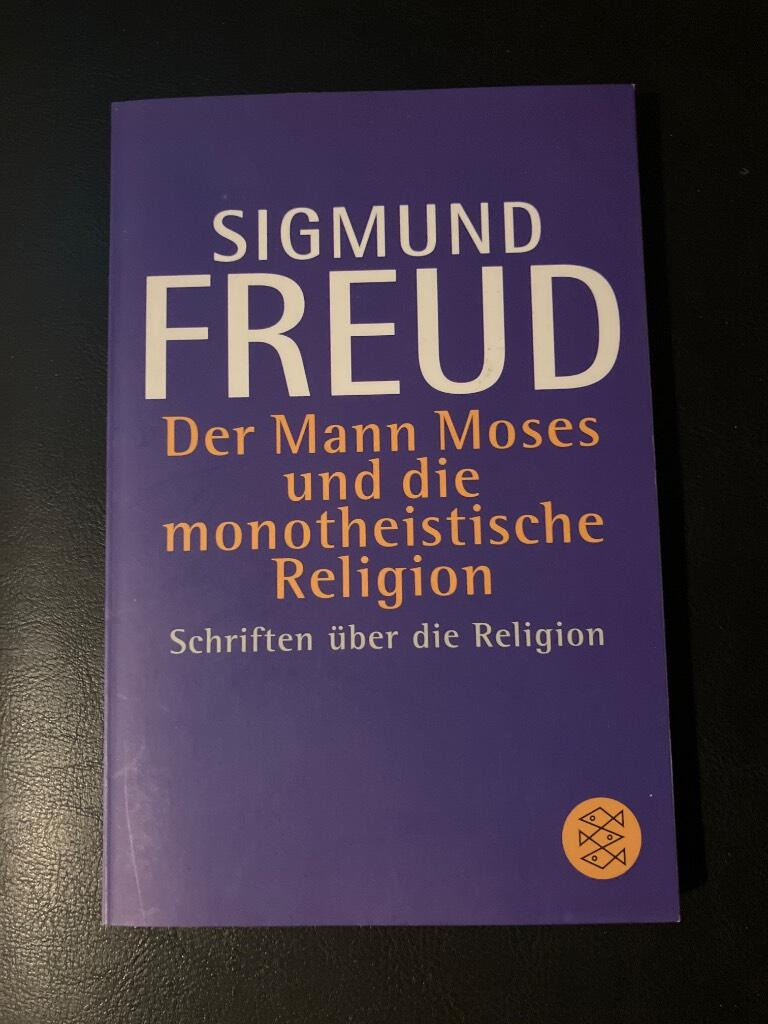 Der Mann Moses und die monotheistische Religion