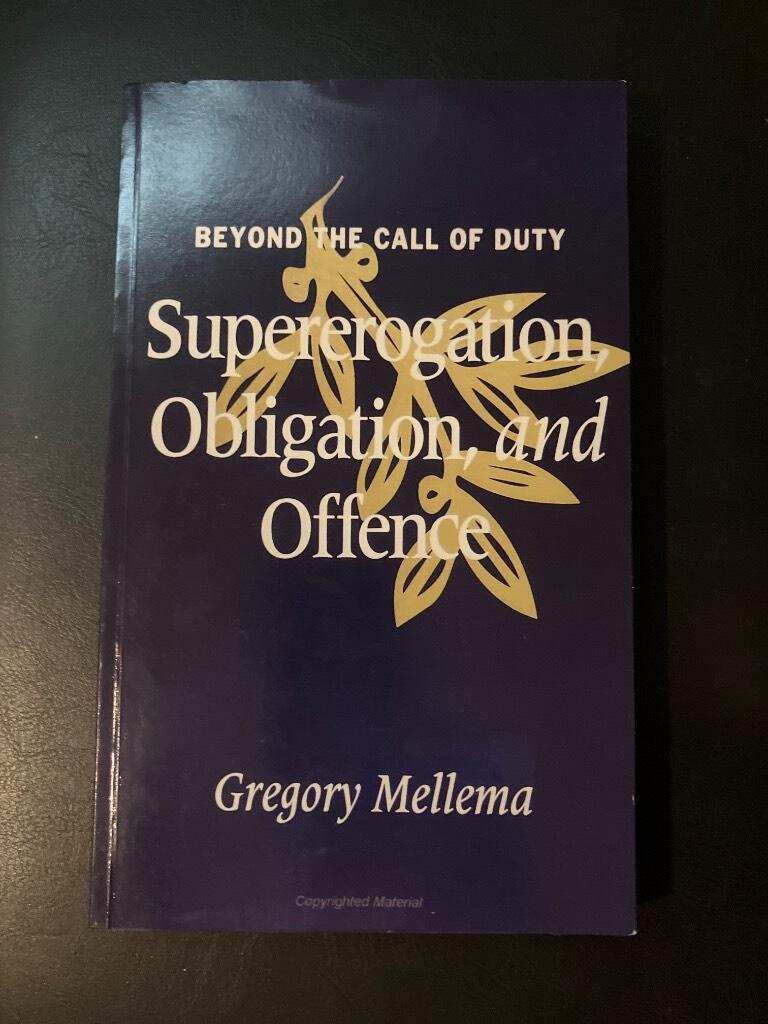 Beyond the call of duty - Supererogation, obligation, and offence