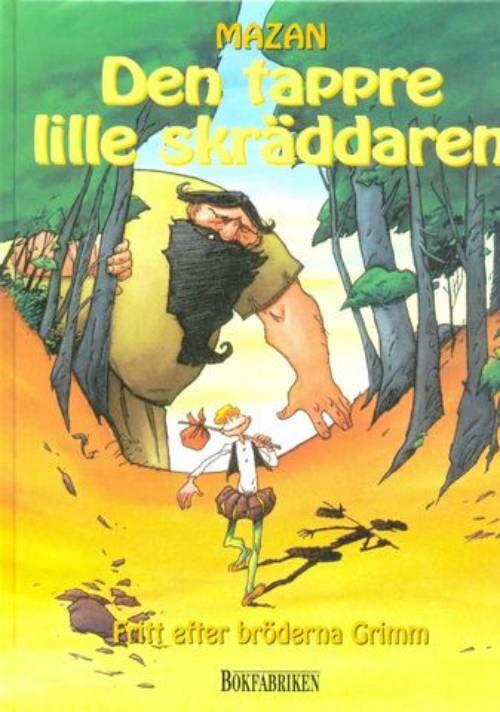 Den tappre lille skr&auml;ddaren : fritt efter br&ouml;derna Grimm