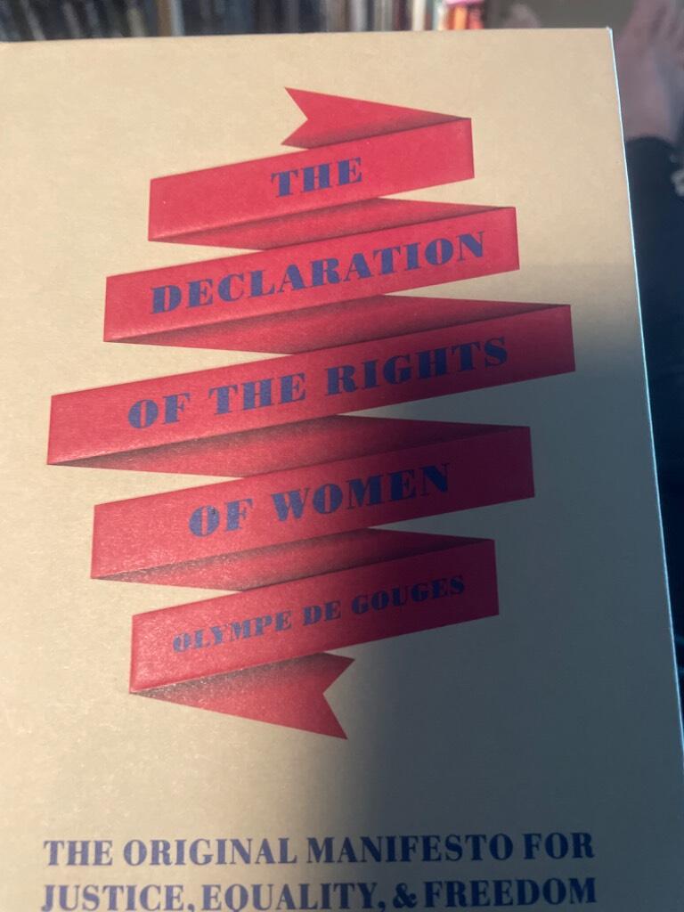 The declaration of the rights of women - the original manifesto for justice, equality, & freedom