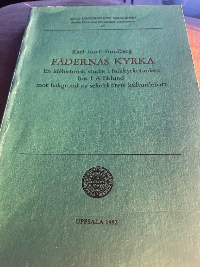 F&auml;dernas kyrka - en id&eacute;historisk studie i folkkyrkotanken hos J A Eklund mot bakgrund av sekelskiftets kulturdebatt = [Der V&auml;ter Kirche] : [eine ideengeschichtliche Untersuchung des Volkskirchengedankens bei J. A. Eklund, auf dem Hintergrund der Kulturdis