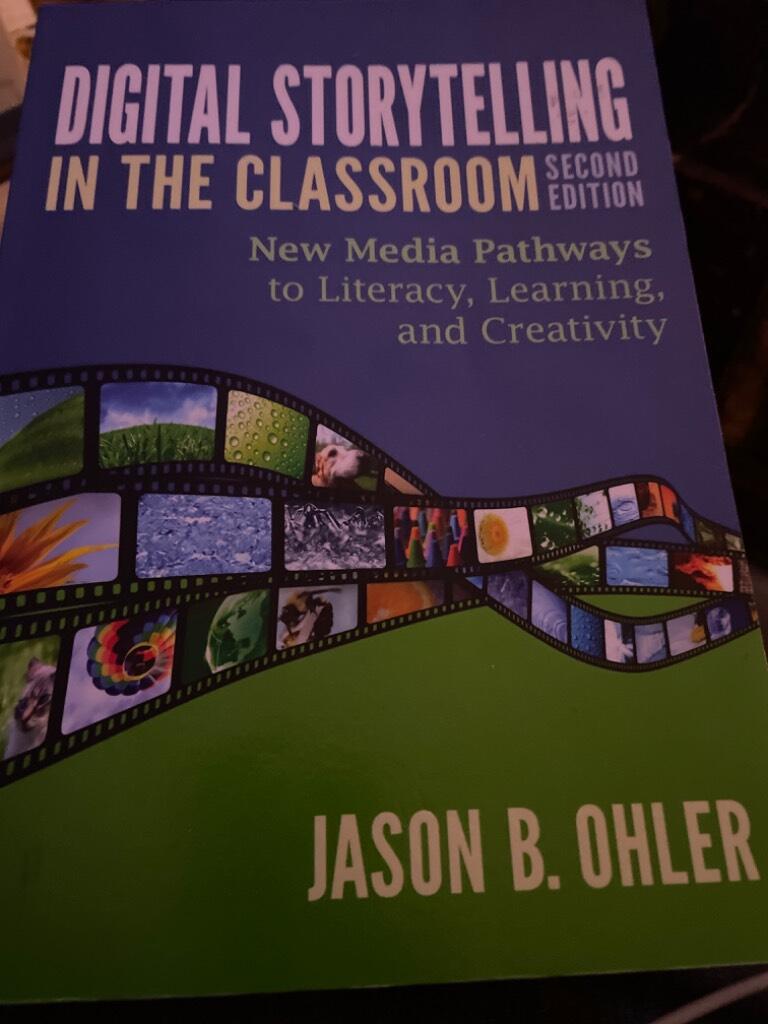 Digital storytelling in the classroom - new media pathways to literacy, learning, and creativity