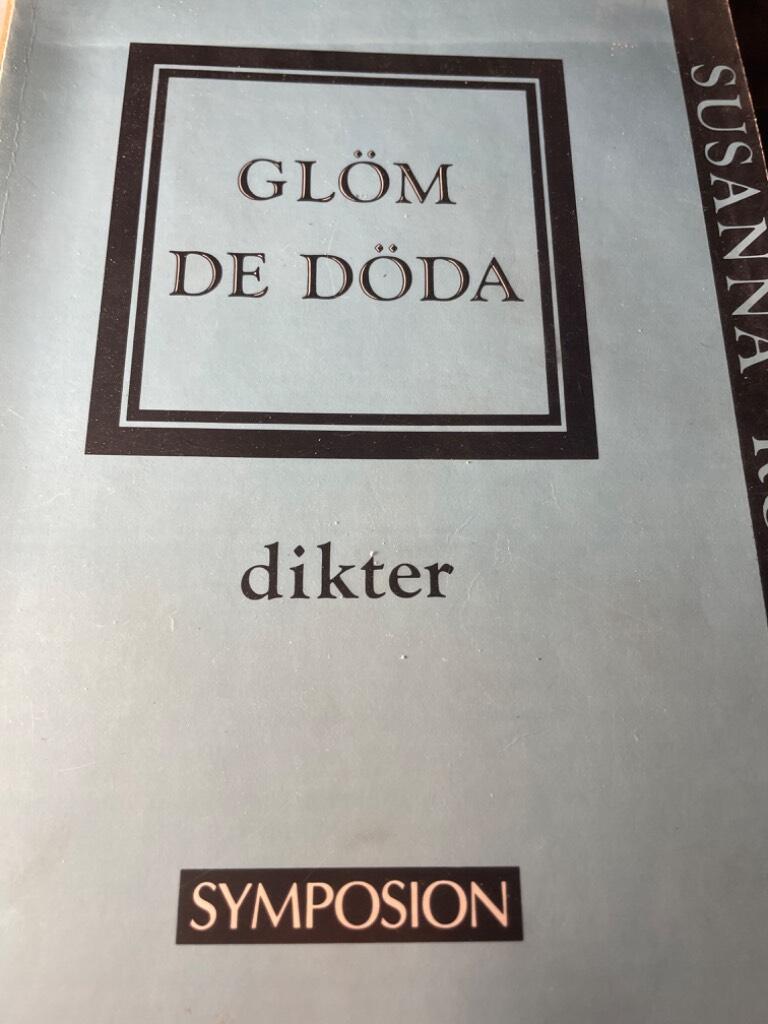 Gl&ouml;m de d&ouml;da - dikter