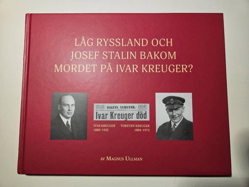 L&aring;g Ryssland och Josef Stalin bakom mordet p&aring; Ivar Kreuger?