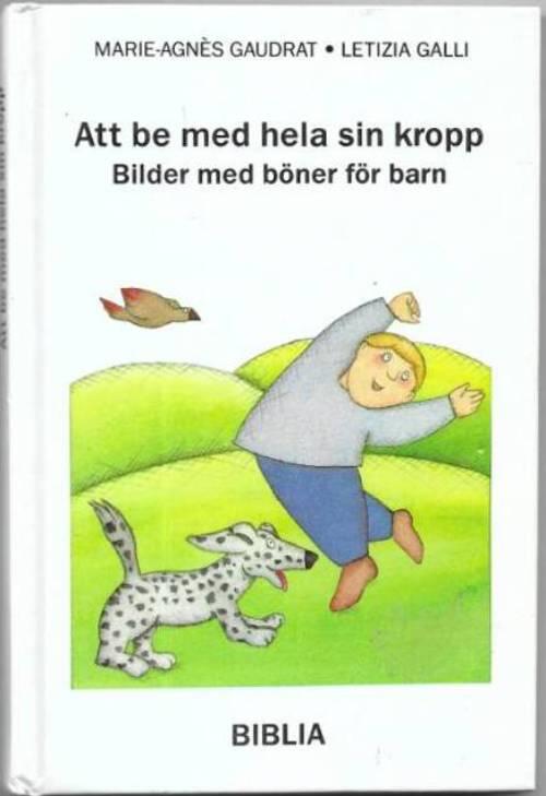 Att be med hela sin kropp : bilder med böner för barn