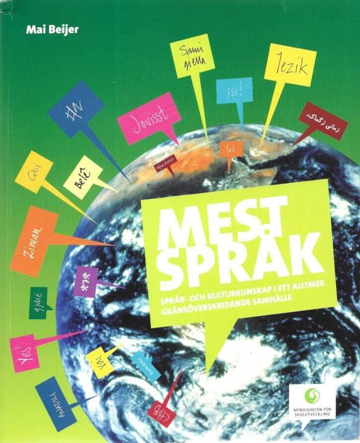 Mest spr&aring;k : spr&aring;k- och kulturkunskap i ett alltmer gr&auml;ns&ouml;verskridande samh&auml;lle