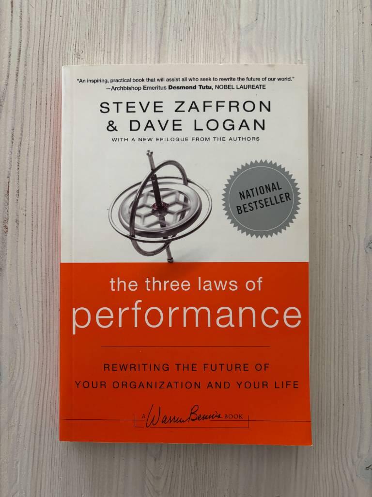 The Three Laws of Performance: Rewriting the Future of Your Organization an