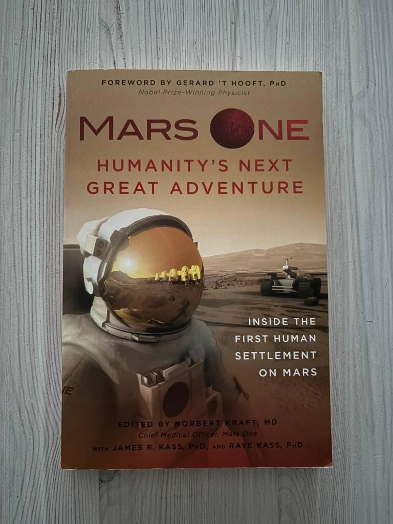 Mars one: humanitys next great adventure - inside the first human settlemen