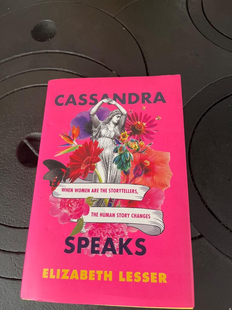 Cassandra speaks - when women are the storytellers, the human story changes