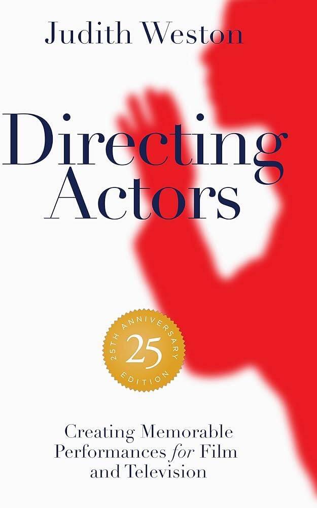 Directing actors - creating memorable performances for film and television