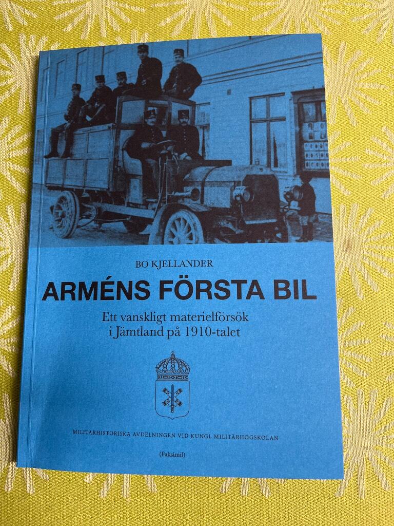 Arm&eacute;ns f&ouml;rsta bil : ett vanskligt materielf&ouml;rs&ouml;k i J&auml;mtland p&aring; 1910-talet