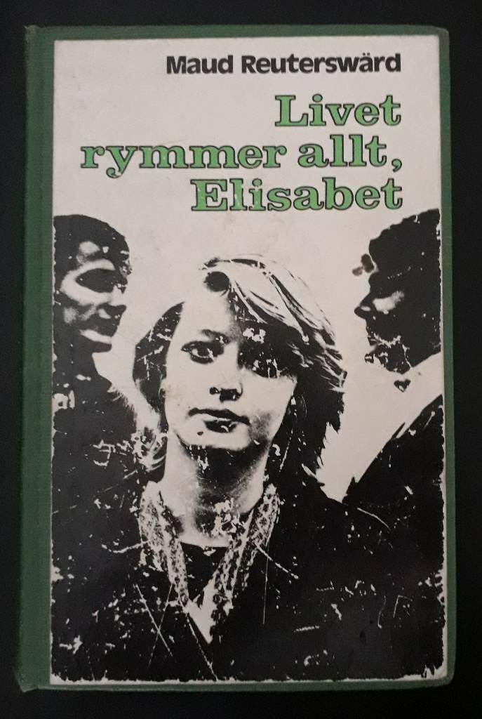 Livet rymmer allt, Elisabet