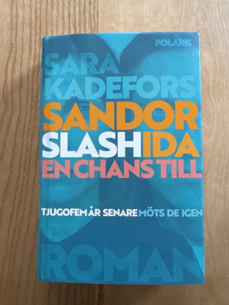 Sandor slash Ida : en chans till