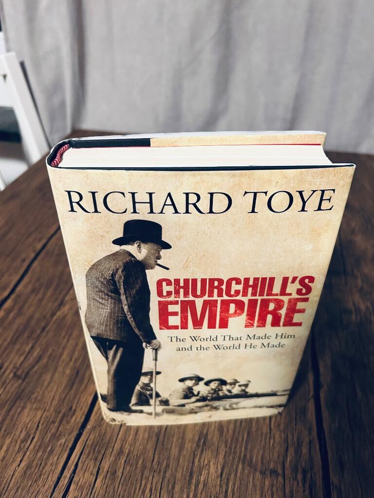 Churchill's empire - the world that made him and the world he made