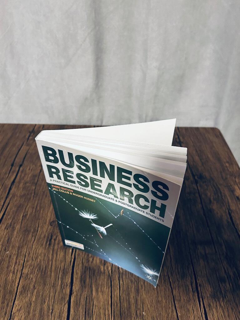 Business research - a practical guide for undergraduate & postgraduate students