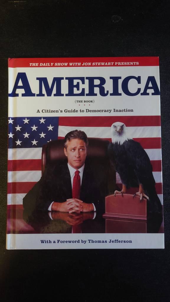 America (the book) : a citizen's guide to democracy inaction : with a forew
