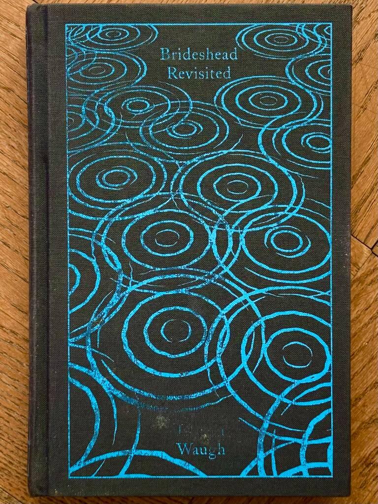 Brideshead revisited : the sacred and profane memories of Captain Charles Ryder