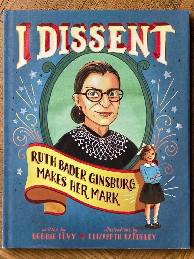I Dissent: Ruth Bader Ginsburg Makes Her Mark