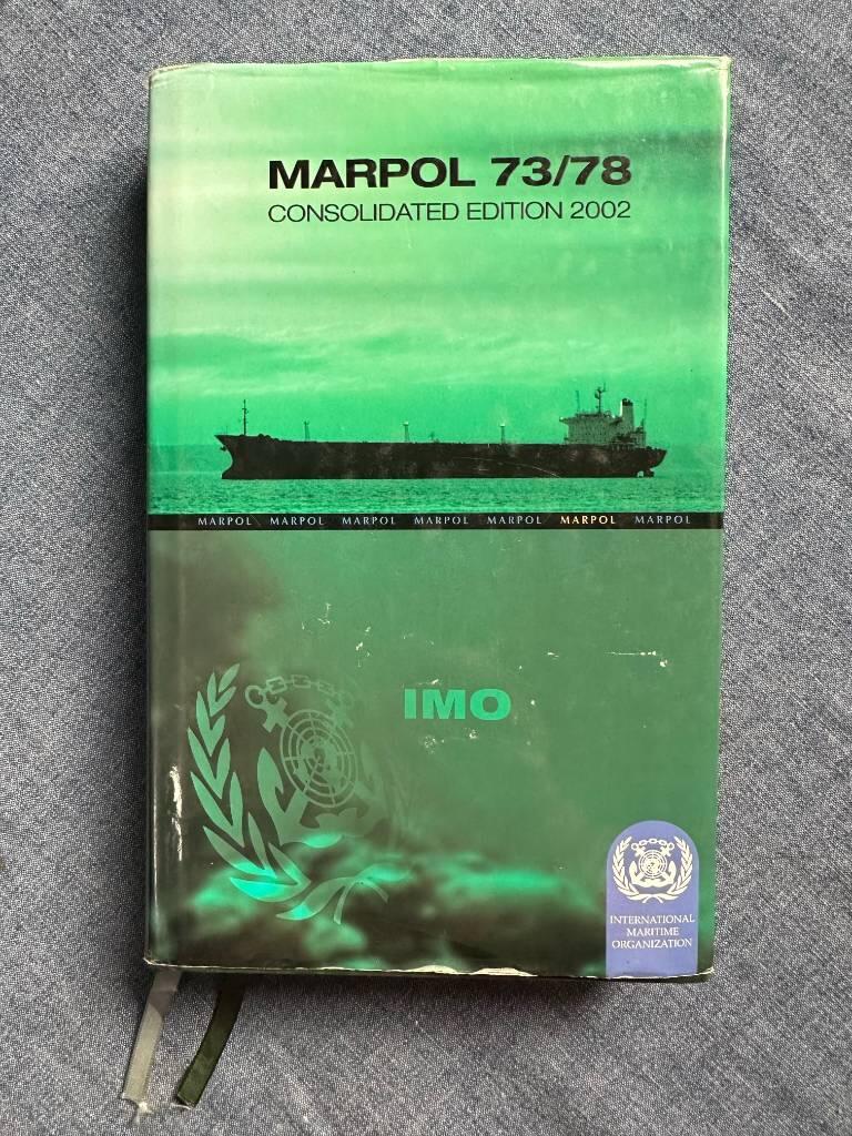 MARPOL 73/78 - articles, protocols, annexes, unified interpretations of the International Convention for the Prevention of Pollution from Ships, 1973, as modified by the Protocol of 1978 relating thereto