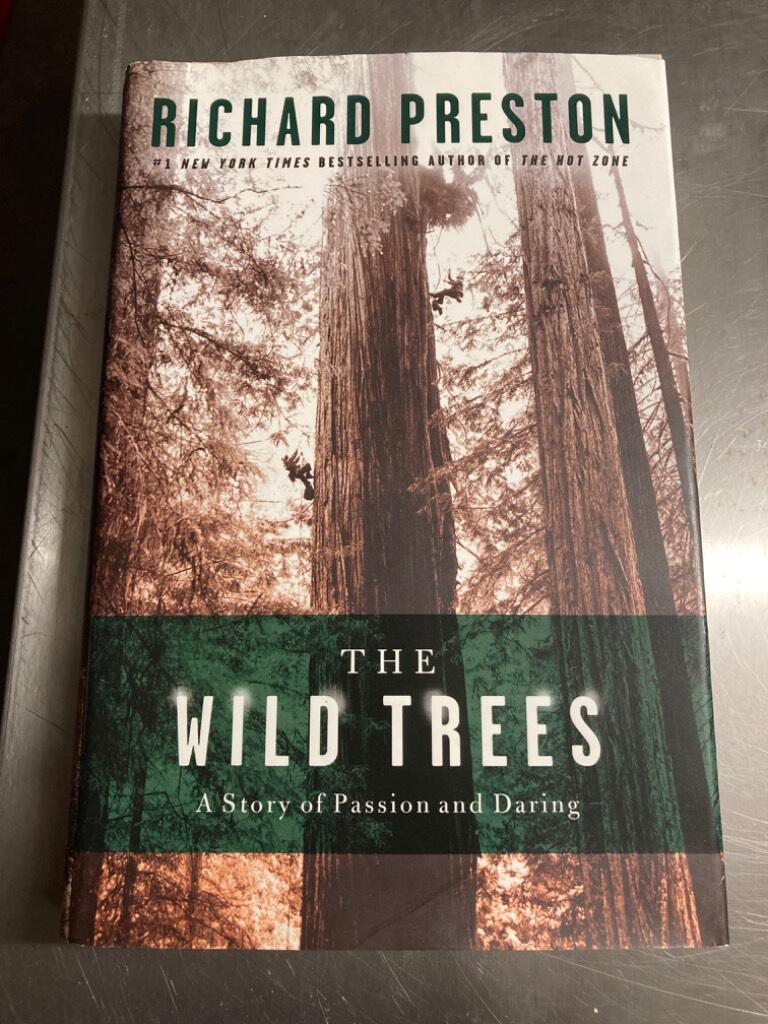 The wild trees - a story of passion and daring
