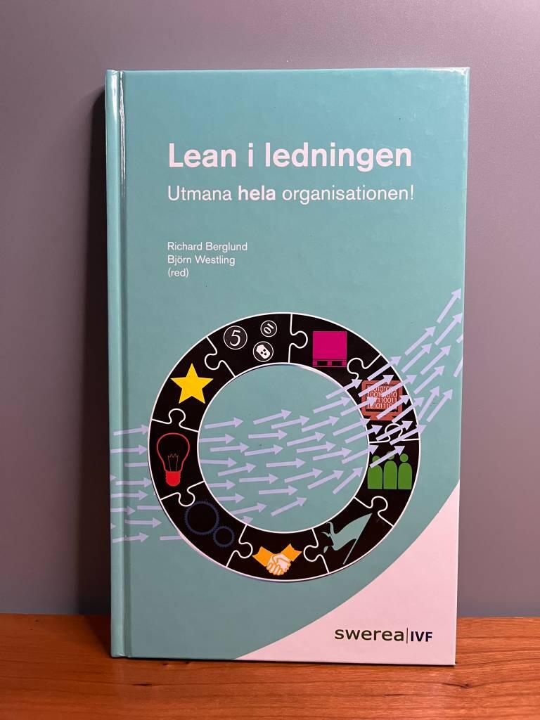 Lean i ledningen : utmana hela organisationen!