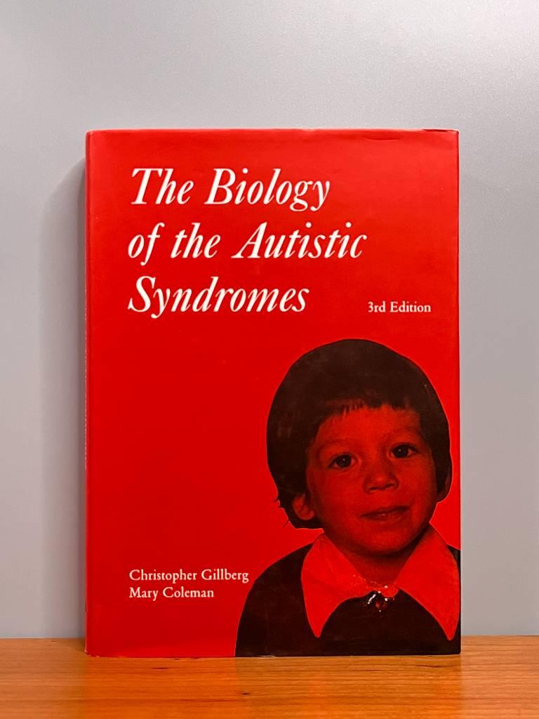 The Biology of the Autistic Syndromes, 3rd Edition