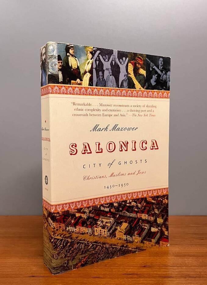 Salonica, city of ghosts - christians, muslims and jews 1430-1950