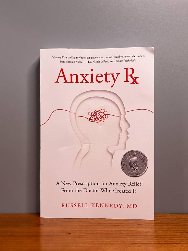 Anxiety Rx - a new prescription for anxiety relief from the doctor who created it