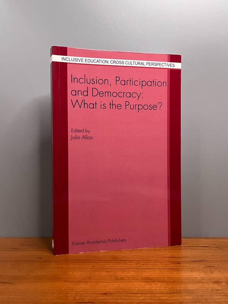 Inclusion, participation, and democracy - what is the purpose?