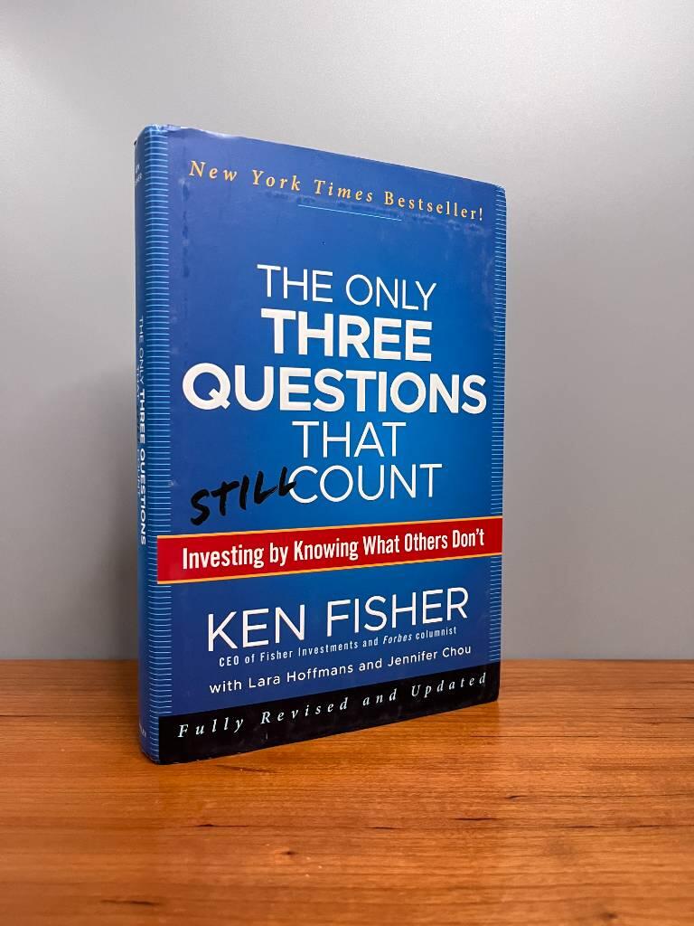 The Only Three Questions That Still Count: Investing By Knowing What Others