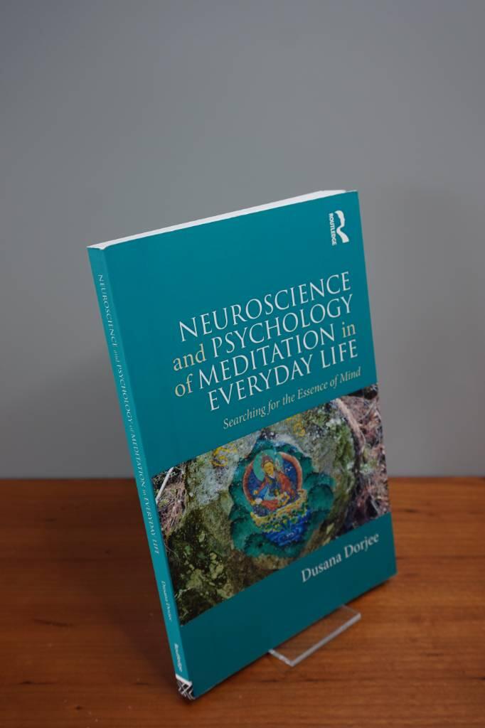 Neuroscience and Psychology of Meditation in Everyday Life