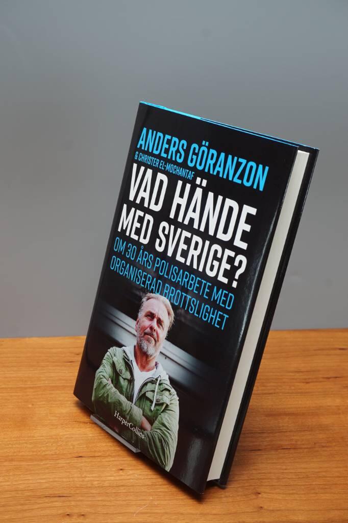 Vad h&auml;nde med Sverige? En ber&auml;ttelse inifr&aring;n: Om 30 &aring;rs polisarbete med grov brottslighet och g&auml;ngkriminalitet