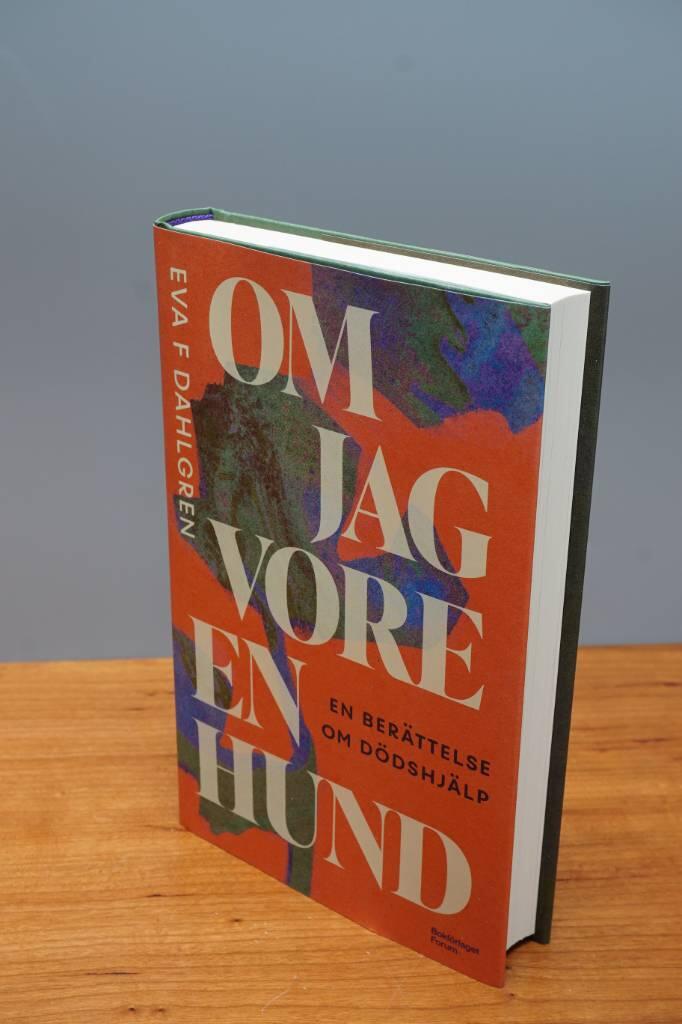 Om jag vore en hund - en ber&auml;ttelse om d&ouml;dshj&auml;lp