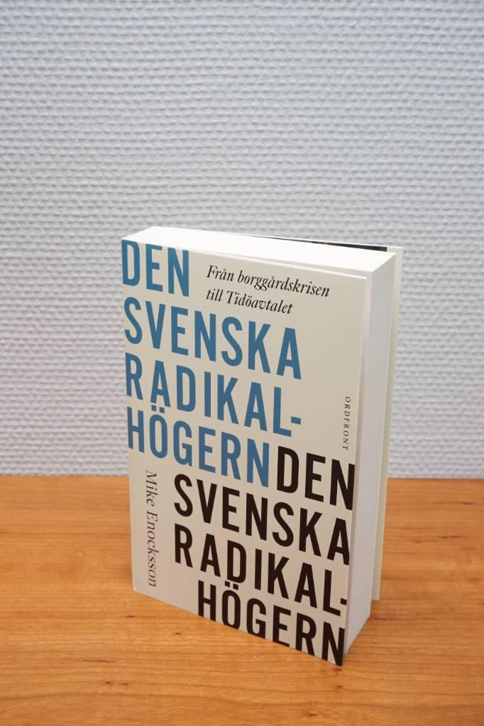 Den svenska radikalhögern: Från borggårdskrisen till Tidöavtalet