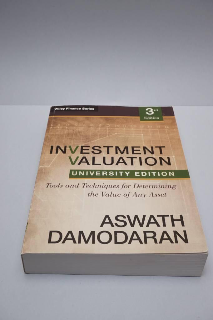 Investment Valuation: Tools and Techniques for Determining the Value of any